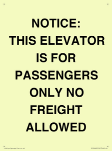 NOTICE: THIS ELEVATOR IS FOR PASSENGERS ONLY NO FREIGHT ALLOWED